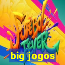 big jogos